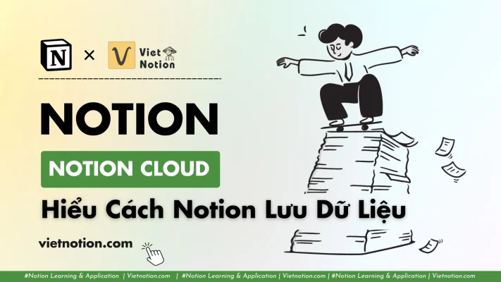 hieu-cach-notion-luu-tru-du-lieu-notion-cloud-Viet-Notion