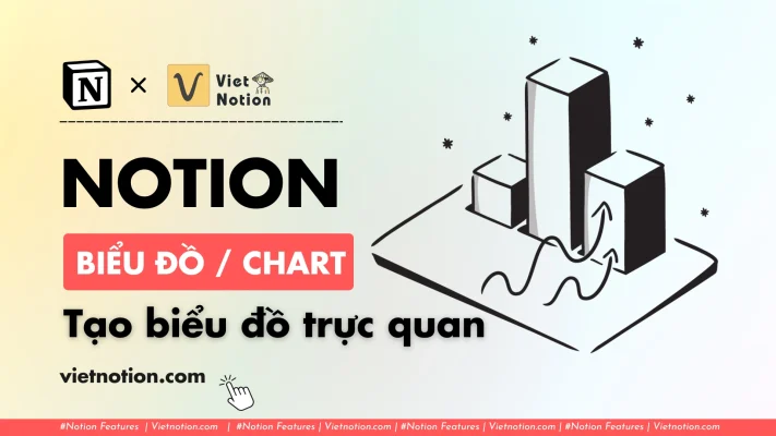 notion-chart-tao-bieu-o-truc-quan-huong-dan-a-z-Viet-Notion