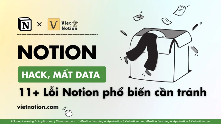 notion-co-an-toan-khong-11-loi-pho-bien-ban-can-tranh-ngay-Viet-Notion