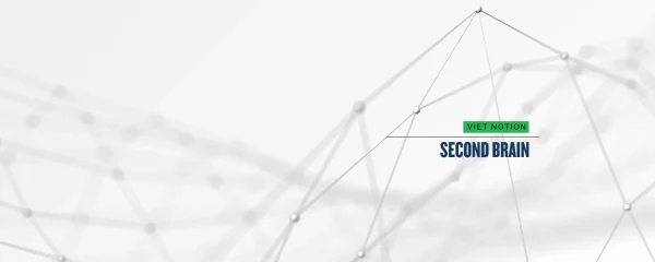 The Second Brain 2.0: Bộ não thứ hai hoàn hảo