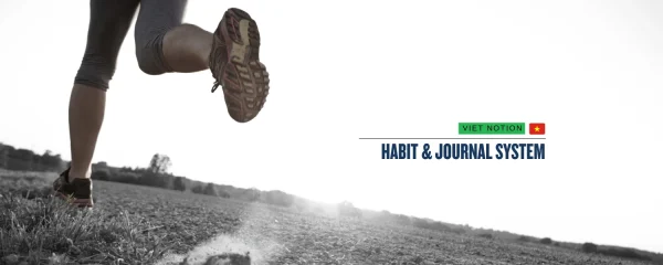 Habit & Journal System: Rèn thói quen & Viết nhật ký